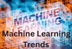 Machine learning trends